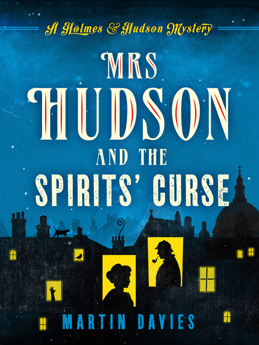 Title details for Mrs Hudson and the Spirits' Curse by Martin Davies - Available